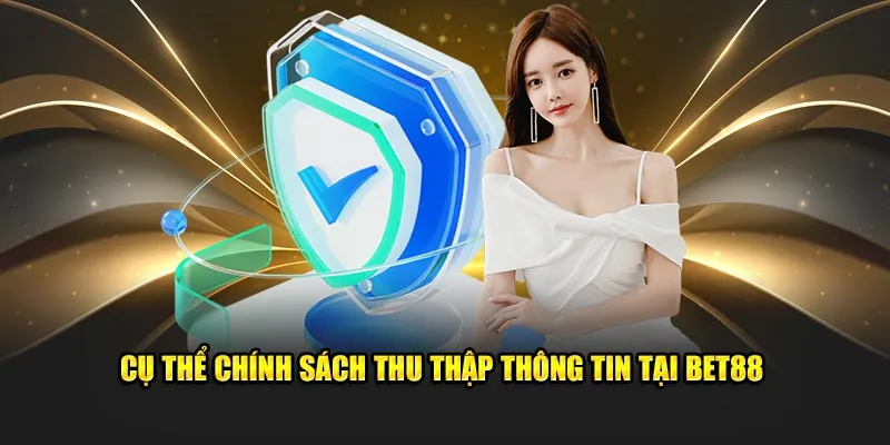 Nội dung quyền riêng tư có tại nhà cái Bet88